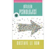 Kitleler Psikolojisi - Gustave Le Bon - Olympia Yayınları