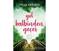 Yol Kalbinden Geçer - Tolga Akpınar - Dolce Vita Kitap