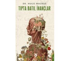 Tıpta Batıl İnançlar - Hugo Magnus - Dorlion Yayınları