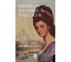 Kırımdan İstanbul’a YolculukK - Elizabeth Lady Craven - Dorlion Yayınları