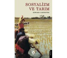 Sosyalizm ve Tarım - Edward Carpenter - Dorlion Yayınları