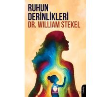 Ruhun Derinlikleri - William Stekel - Dorlion Yayınları