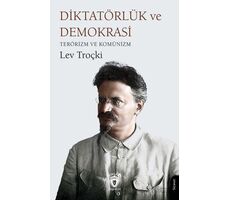 Diktatörlük ve Demokrasi Terörizm ve Komünizm - Lev Troçki - Dorlion Yayınları