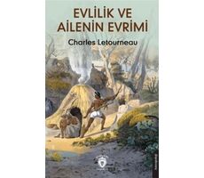 Evlilik ve Ailenin Evrimi - Charles Letourneau - Dorlion Yayınları