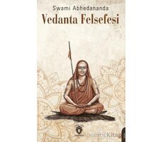 Vedanta Felsefesi - Swami Abhedananda - Dorlion Yayınları