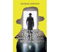 Dünyanın En Büyük Dedektiflerinin Maceraları - George Barton - Dorlion Yayınları