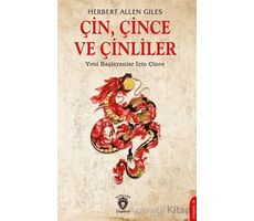 Çin, Çince ve Çinliler - Yeni Başlayanlar İçin Çince - Herbert Allen Giles - Dorlion Yayınları