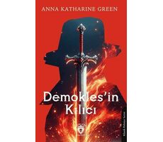 Demokles’in Kılıcı - Anna Katharine Green - Dorlion Yayınları