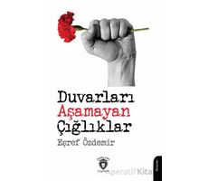 Duvarları Aşamayan Çığlıklar - Eşref Özdemir - Dorlion Yayınları