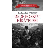 Dede Korkut Hikayeleri - Bekir Kalender - Gece Kitaplığı