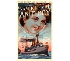 Akif Bey - Namık Kemal - İş Bankası Kültür Yayınları