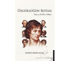 Özgürlüğün Rotası - Hatice Melisa Acar - Destek Yayınları