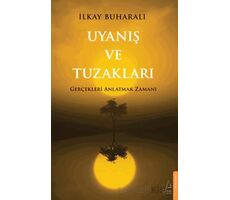 Uyanış ve Tuzakları - İlkay Buharalı - Destek Yayınları