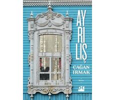 Ayrılış - Çağan Irmak - Doğan Kitap