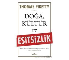 Doğa, Kültür ve Eşitsizlik - Thomas Piketty - Kronik Kitap