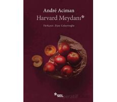 Harvard Meydanı - Andre Aciman - Sel Yayıncılık