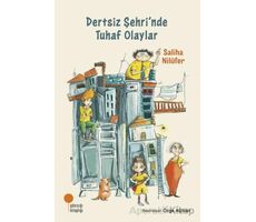 Dertsiz Şehri’nde Tuhaf Olaylar - Saliha Nilüfer - Günışığı Kitaplığı