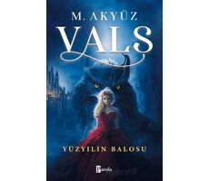 Vals 1 - Yüzyılın Balosu - Merve Akyüz - Parola Yayınları