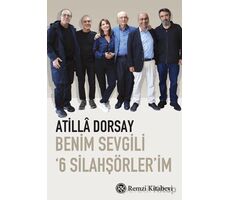 Benim Sevgili 6 Silahşörlerim - Atilla Dorsay - Remzi Kitabevi