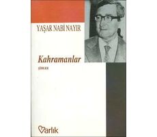 Kahramanlar (Şiir) - Yaşar Nabi Nayır - Varlık Yayınları