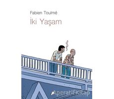 İki Yaşam - Fabien Toulme - Desen Yayınları