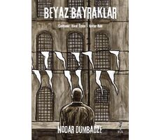 Beyaz Bayraklar - Nodar Dumbadze - Flu Kitap