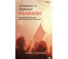 Demokrasi ve Toplumsal Hareketler - Yavuz Yıldırım - Fol Kitap