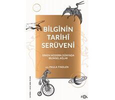 Bilginin Tarihi Serüveni - Erken Modern Dünyada Bilimsel Ağlar - Kolektif - Fol Kitap