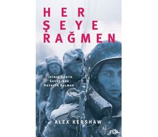 Her Şeye Rağmen - Alex Kershaw - Fol Kitap