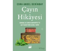 Çayın Hikayesi - Esra Ansel Derinbay - Doğan Kitap