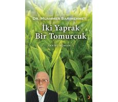 İki Yaprak Bir Tomurcuk - Muammer Sarımehmet - Cinius Yayınları