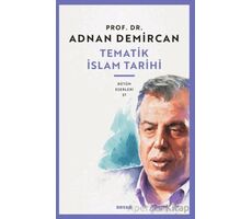 Tematik İslam Tarihi - Adnan Demircan - Beyan Yayınları