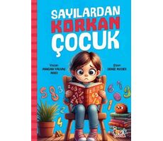 Sayılardan Korkan Çocuk - Handan Yalvaç Arıcı - Bıcırık Yayınları