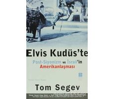 Elvis Kudüs’te - Tom Segev - Bilge Kültür Sanat