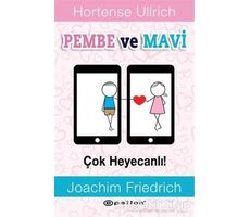 Pembe ve Mavi - Çok Heyecanlı! - Hortense Ullrich - Epsilon Yayınevi