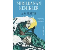 Mırıldanan Kemikler - A. G. Slatter - İthaki Yayınları