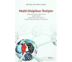 Multi Disipliner İletişim - Saadet Uğurlu - Beta Yayınevi