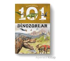 Bilmen Gereken 101 Şey - Dinozorlar - Mustafa Doğru - Çiçek Yayıncılık