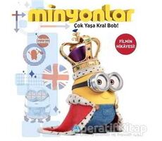 Minyonlar - Çok Yaşa Kral Bob - Lucy Rosen - Martı Çocuk Yayınları