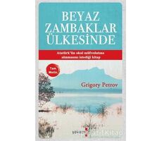 Beyaz Zambaklar Ülkesinde (Tam Metin) - Grigori Spiridonoviç Petrov - Yakamoz Yayınevi