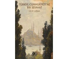 Türkiye Cumhuriyeti’ne Bir Seyahat - Lilo Linke - Dorlion Yayınları