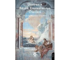 Dünyanın Büyük Destanlarının Özetleri - Helene Adeline Guerber - Dorlion Yayınları