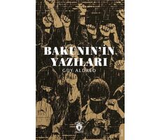 Bakunin’in Yazıları - Guy Aldred - Dorlion Yayınları