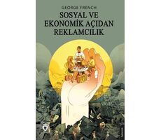 Sosyal ve Ekonomik Açıdan Reklamcılık - George French - Dorlion Yayınları