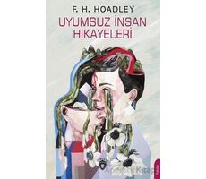 Uyumsuz İnsan Hikayeleri - F.H Hoadley - Dorlion Yayınları