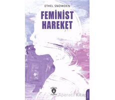 Feminist Hareket - Ethel Snowden - Dorlion Yayınları