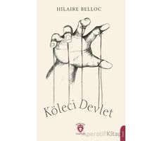 Köleci Devlet - Hilaire Belloc - Dorlion Yayınları