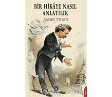 Bir Hikaye Nasıl Anlatılır - Mark Twain - Dorlion Yayınları