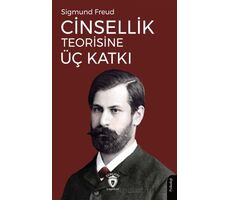 Cinsellik Teorisine Üç Katkı - Sigmund Freud - Dorlion Yayınları