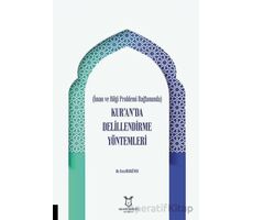 İman ve Bilgi Problemi Bağlamında Kur’an’da Delillendirme Yöntemleri